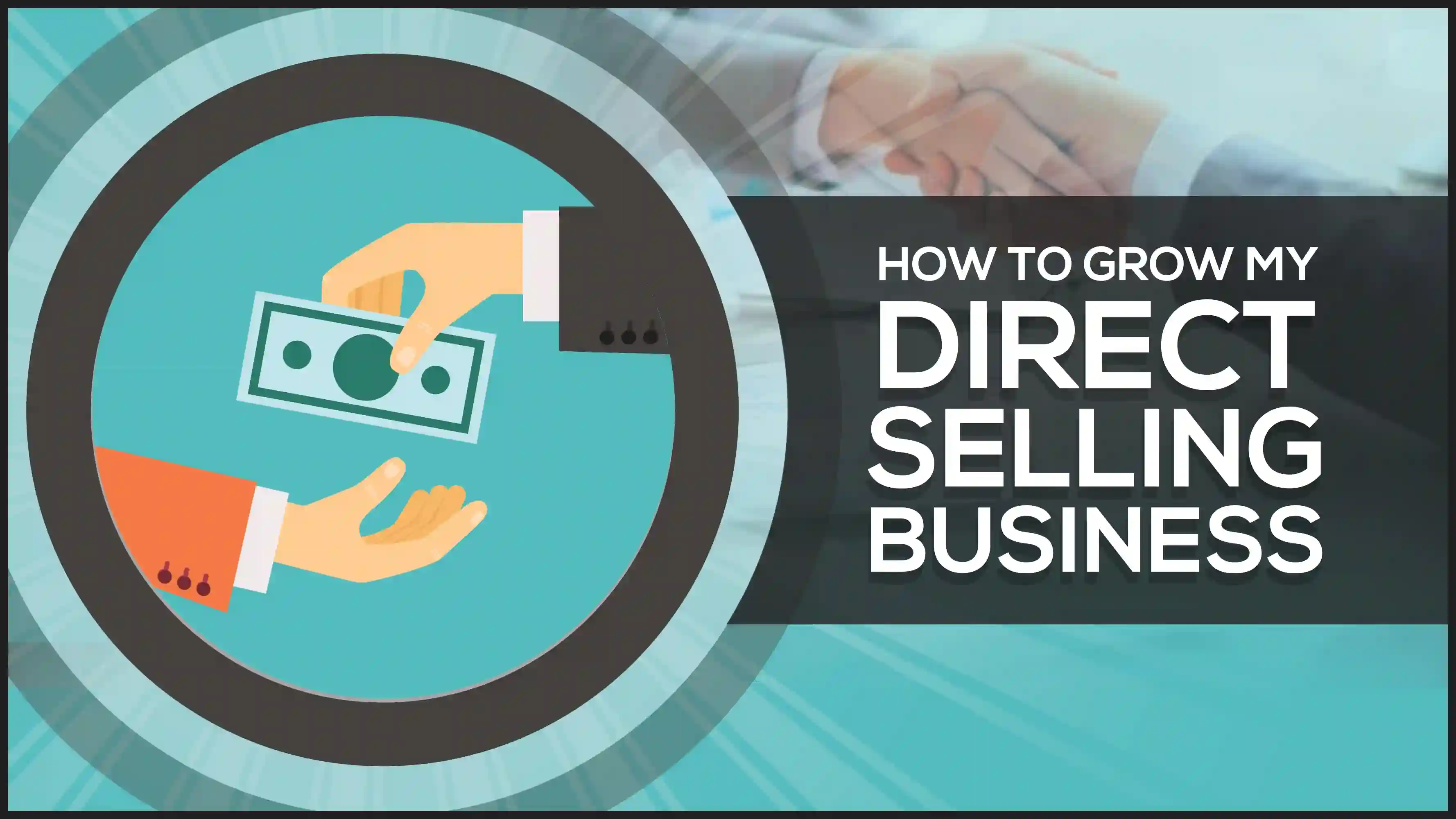 How to grow my direct selling business