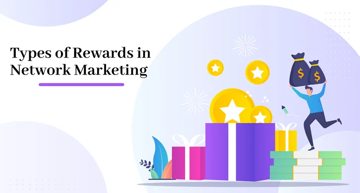 Types of Rewards in Network Marketing